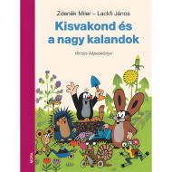 Móra: Lackfi János i Zdeněk Miler - Mali krtica i velike avanture, knjiga u stihovima